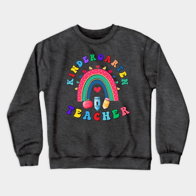 Kindergarten Teacher Rainbow Shirt Crewneck Sweatshirt by TeeShop Designs